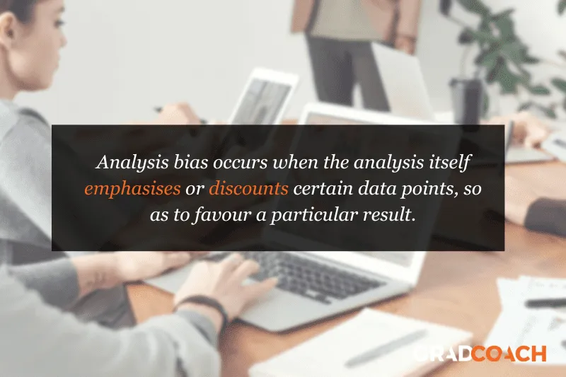 Analysis bias