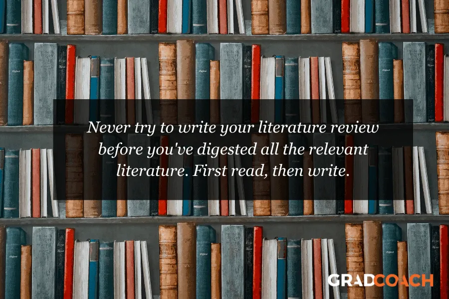 Digest the literature before trying to write your lit review