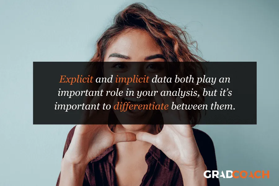Explicit and implicit data both play an important role in your content analysis, but it’s important to differentiate between them.