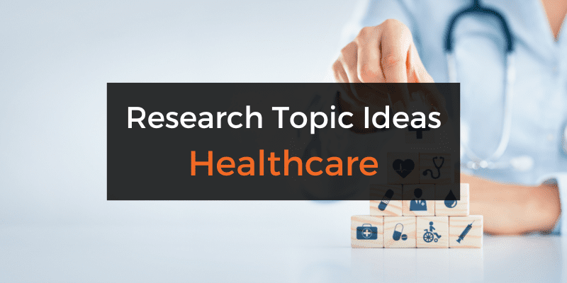 a research topic example for health healthcare administration