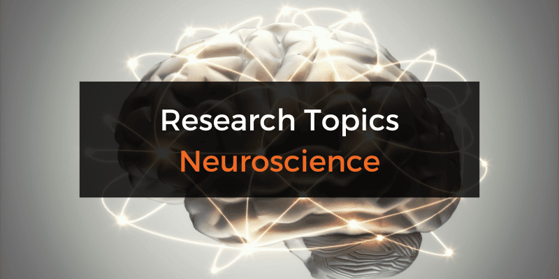 Neuroscience research topics and ideas