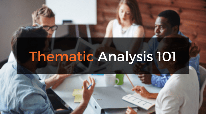 What Is Thematic Analysis? Explainer + Examples - Grad Coach